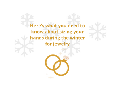 How to size your hands in winter for jewelry